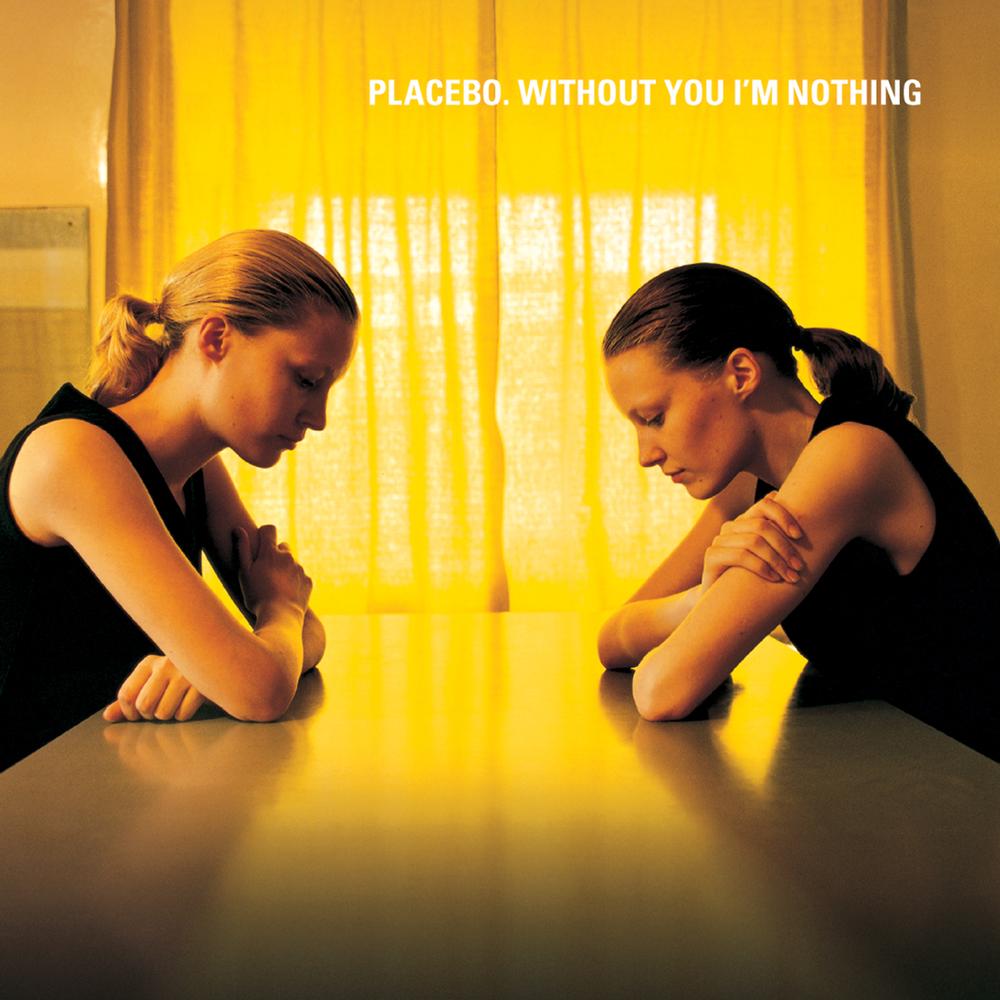 PLACEBO - WITHOUT YOU I'M NOTHING LP