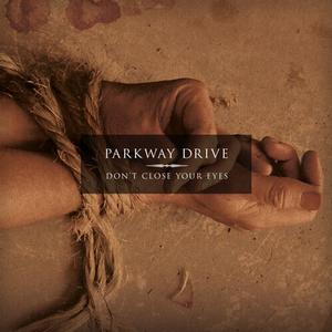 PARKWAY DRIVE - DONT CLOSE YOUR EYES (BEER VINYL IMPORT) LP