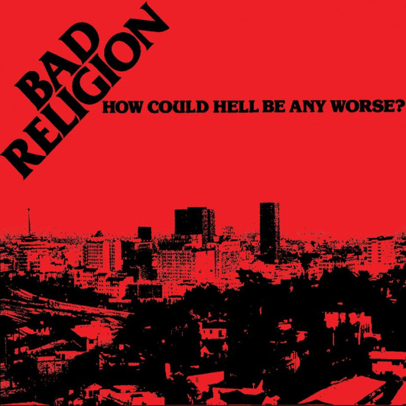 BAD RELIGION -  HOW COULD HELL BE ANY WORSE? LP